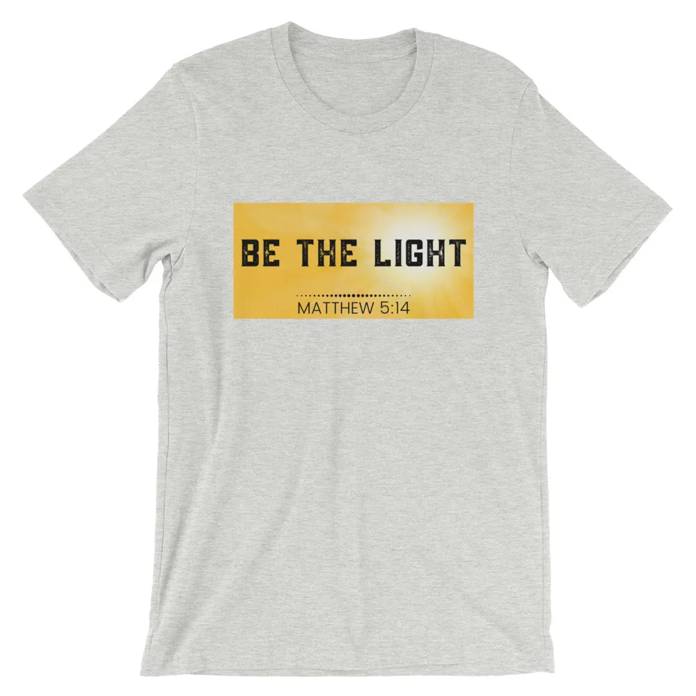 BE THE LIGHT T-Shirt