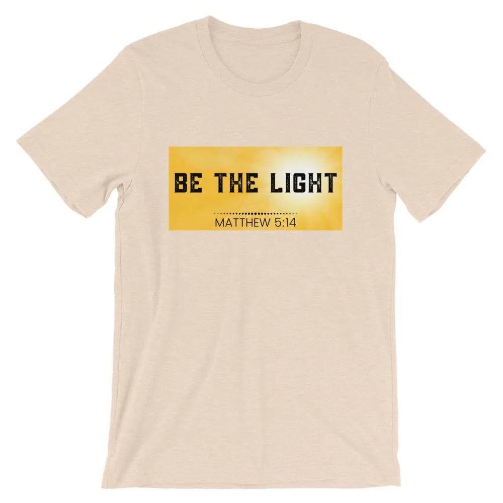 BE THE LIGHT T-Shirt