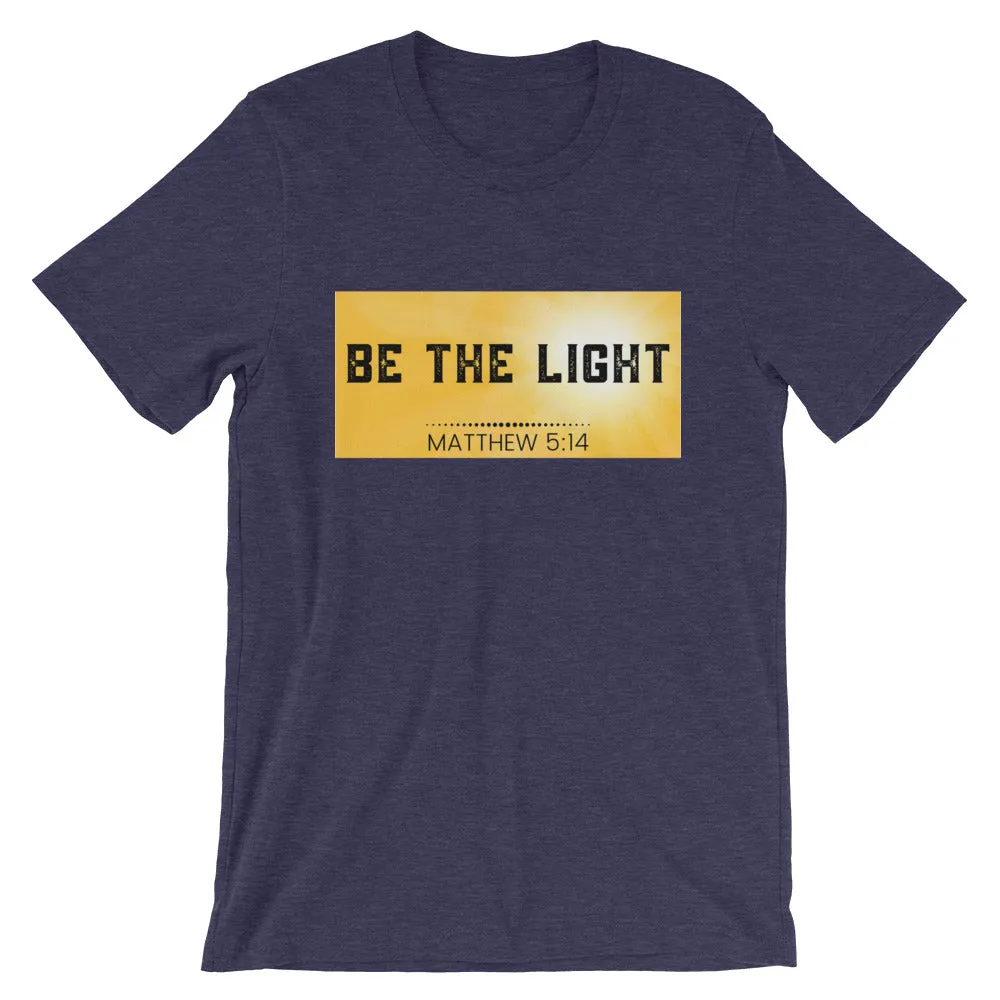 BE THE LIGHT T-Shirt