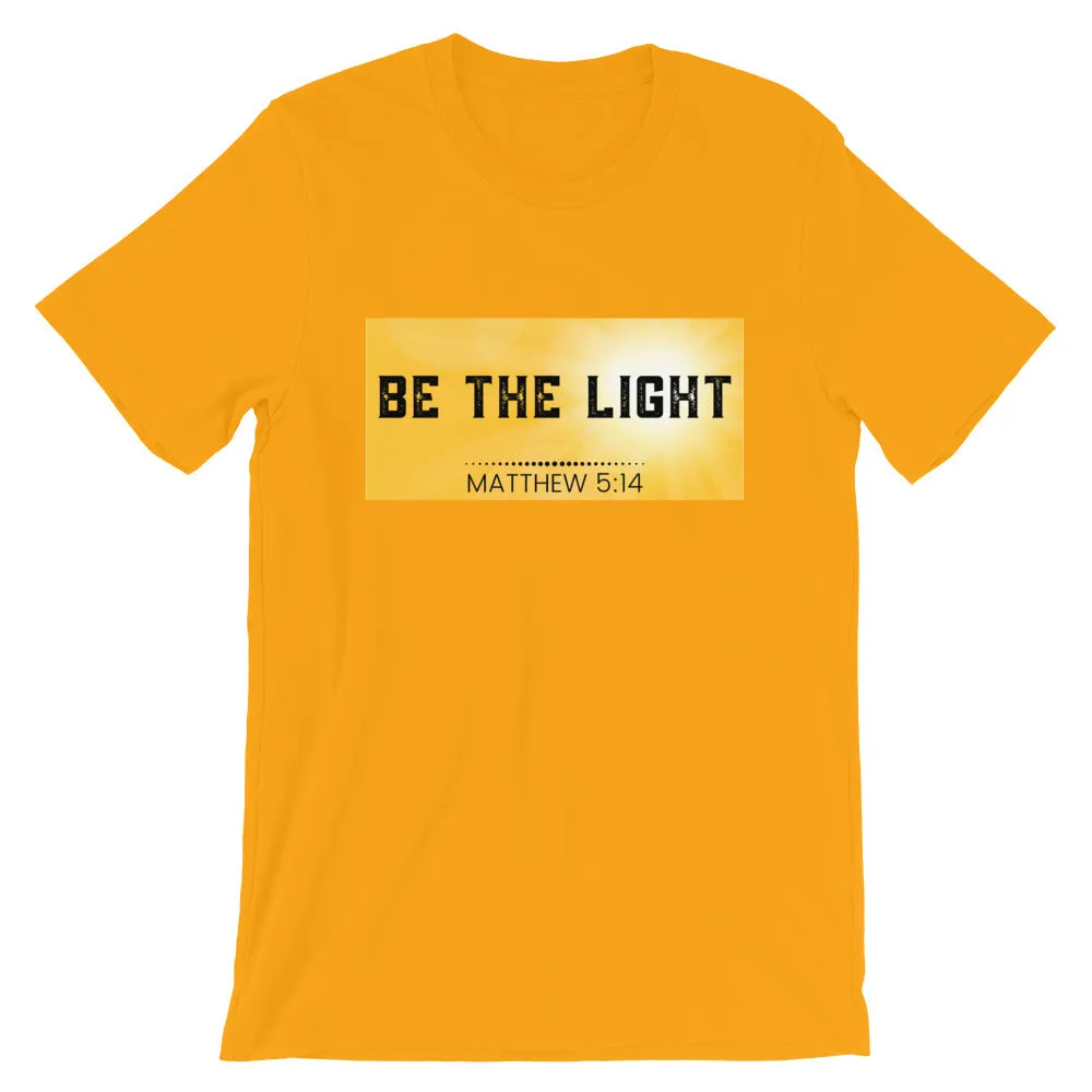 BE THE LIGHT T-Shirt