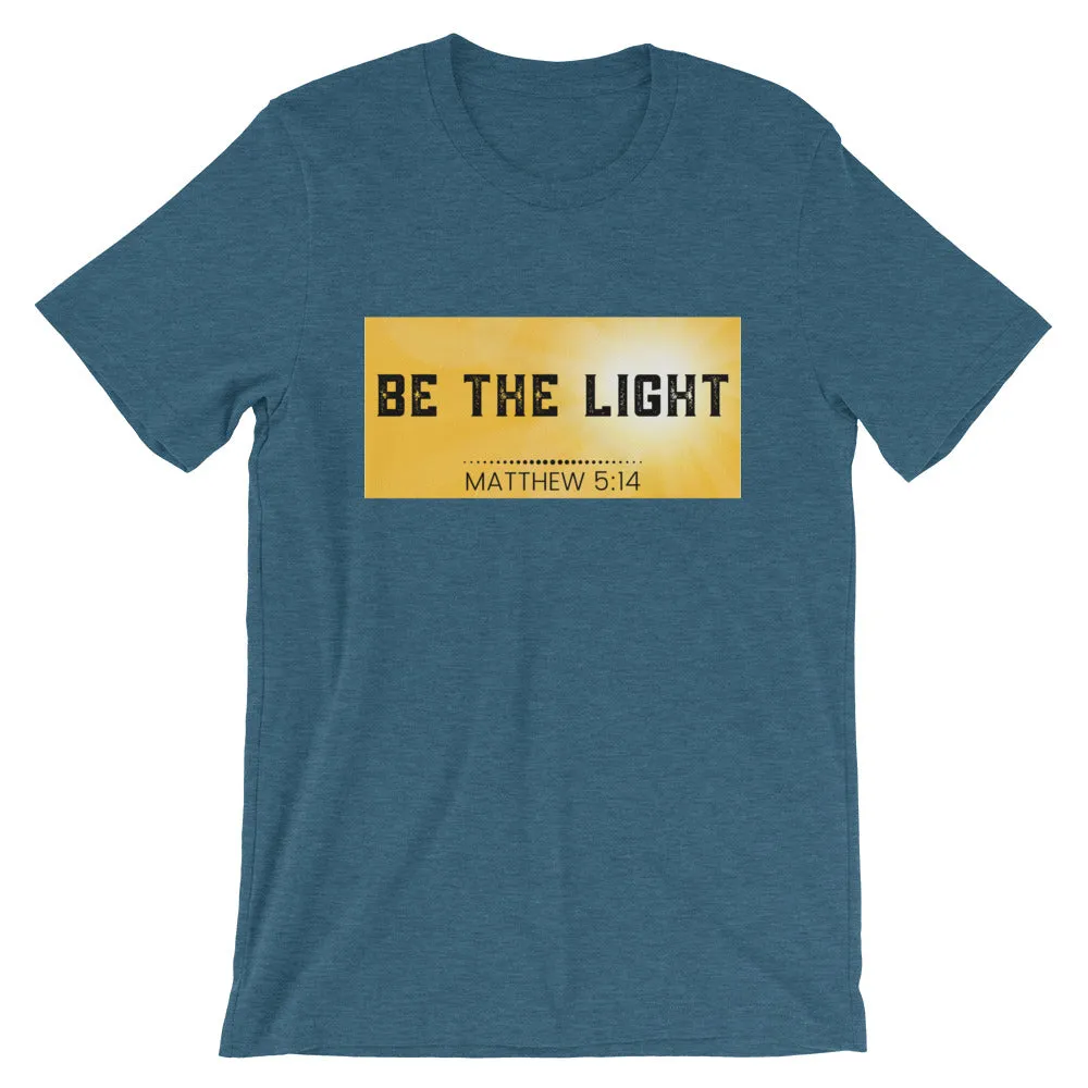 BE THE LIGHT T-Shirt