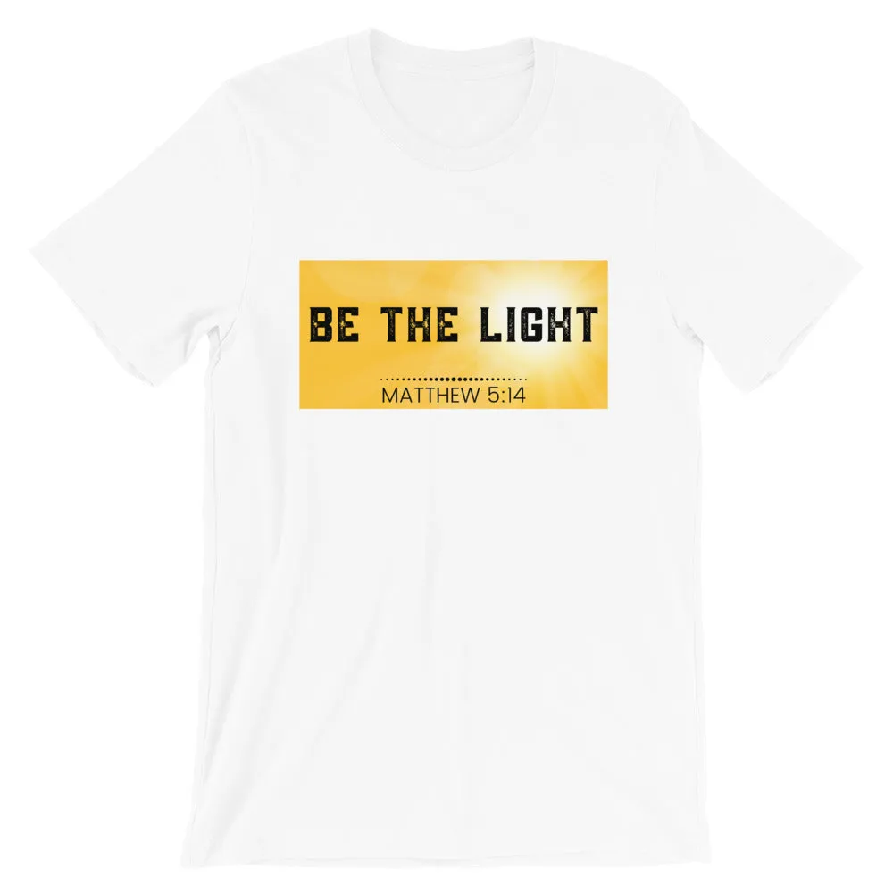 BE THE LIGHT T-Shirt
