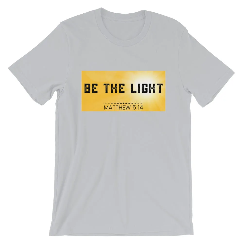 BE THE LIGHT T-Shirt