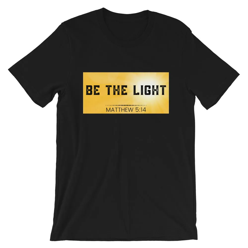 BE THE LIGHT T-Shirt